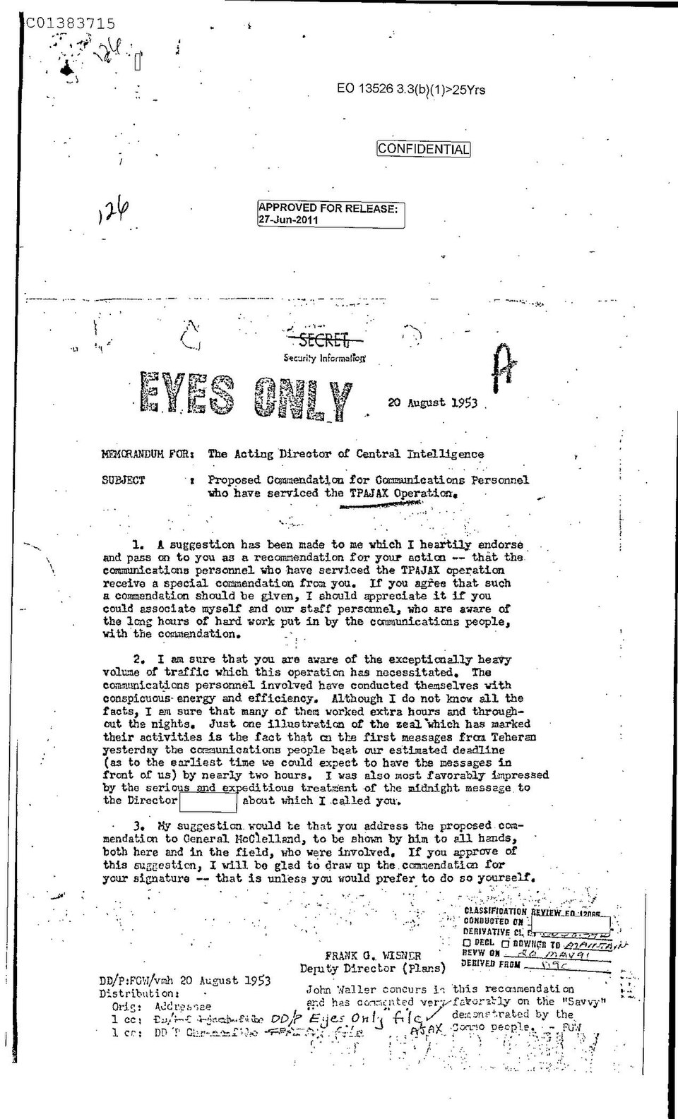 Wisner recs a special commendation for work by com specialists who kept CIA hq in contact with ops in Iran through the coup period