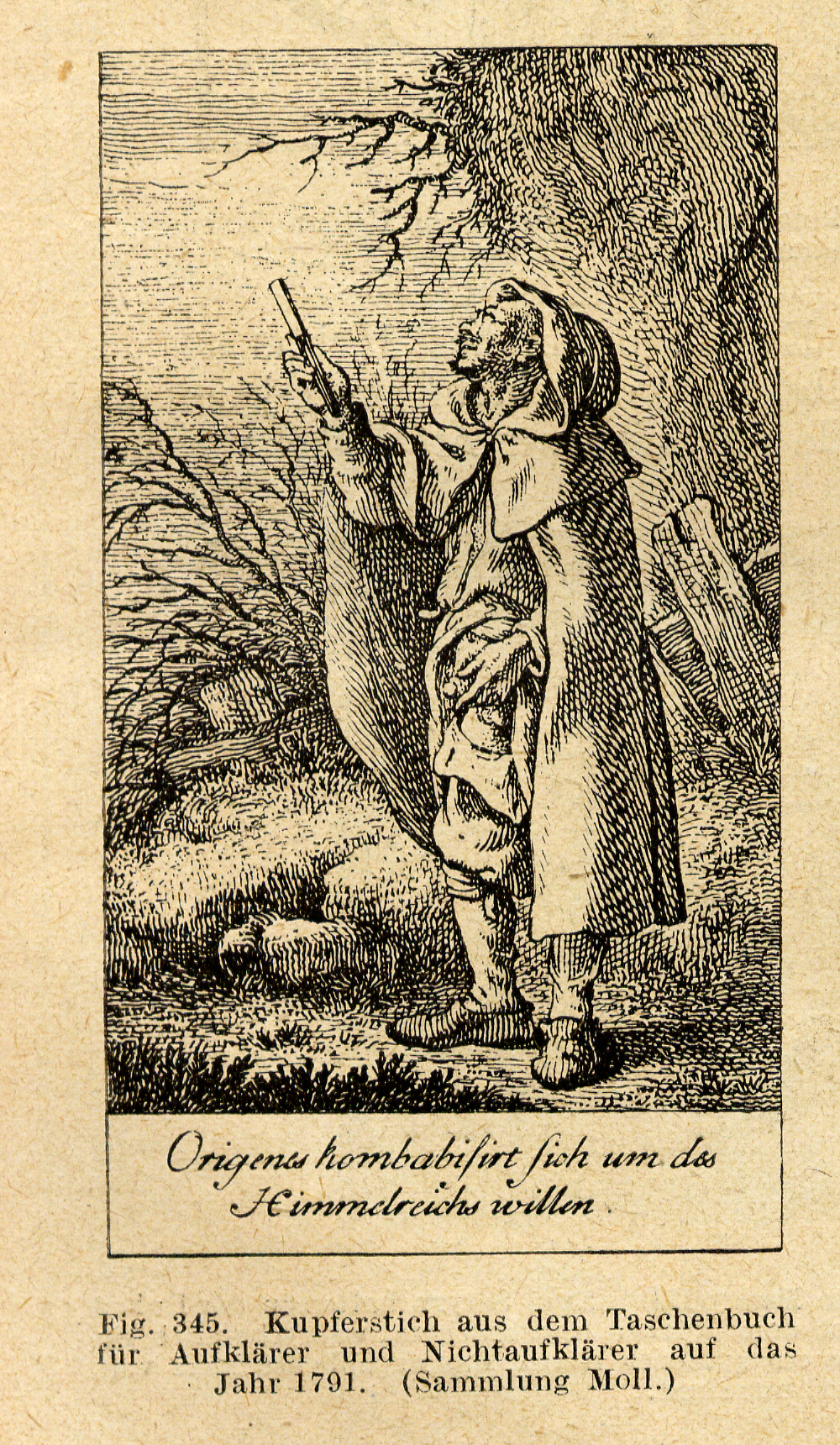 Origenes castrated himself for the sake of the kingdom of heaven