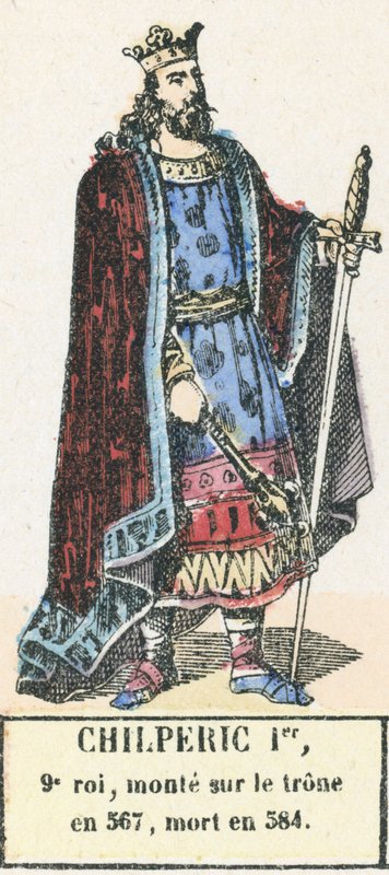 Chilperic I, 9th King, Ascended the Throne in 567, Died in